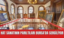 Hat Sanatının Parıltıları Bursa'da Sergiliyor