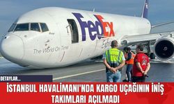 İstanbul Havalimanı'nda Kargo Uçağının İniş Takımları Açılmadı