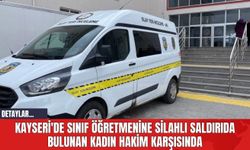 Kayseri'de Sınıf Öğretmenine Silahlı Saldırıda Bulunan Kadın Hakim Karşısında