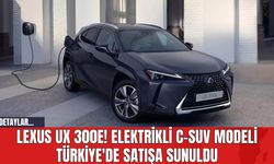 Lexus UX 300e! Elektrikli C-SUV Modeli Türkiye'de Satışa Sunuldu