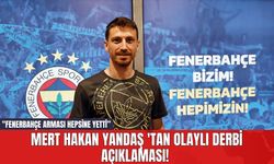 Mert Hakan Yandaş 'tan Olaylı Derbi Açıklaması! "Fenerbahçe arması hepsine yetti”