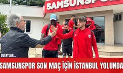 Samsunspor Son Maç İçin İstanbul Yolunda