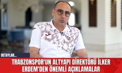 Trabzonspor'un Altyapı Direktörü İlker Erdem'den Önemli Açıklamalar