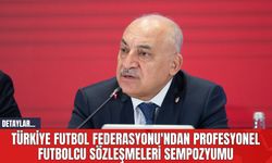Türkiye Futbol Federasyonu'ndan Profesyonel Futbolcu Sözleşmeleri Sempozyumu
