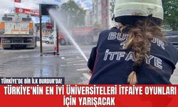 Türkiye’de Bir ilk Burdur'da! Türkiye'nin En İyi Üniversiteleri İtfaiye Oyunları için Yarışacak