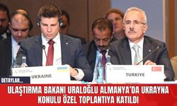 Ulaştırma Bakanı Uraloğlu Almanya’da Ukrayna Konulu Özel Toplantıya Katıldı