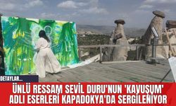 Ünlü Ressam Sevil Duru'nun 'Kavuşum' Adlı Eserleri Kapadokya'da Sergileniyor