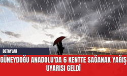 Güneydoğu Anadolu'da 6 Kentte Sağanak Yağış Uyarısı Geldi