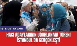 Hacı adaylarının uğurlanma töreni İstanbul'da gerçekleşti