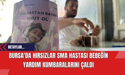 Bursa'da Hırsızlar SMA Hastası Bebeğin Yardım Kumbaralarını Çaldılar