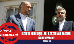 İran'ın Yeni Dışişleri Bakanı Ali Bagheri Kani Kimdir?
