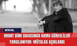Hrant Dink Davasında Kamu Görevlileri Yargılanıyor: Mütalaa Açıklandı