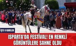 Isparta'da festival! En renkli görüntülere sahne oldu