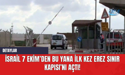 İsrail 7 Ekim’den bu yana ilk kez Erez Sınır Kapısı’nı Açtı!