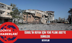 İsrail'in Refah için yeni planı ABD'ye sunuldu
