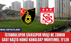 İstanbulspor Sivasspor maçı ne zaman saat kaçta hangi kanalda? Muhtemel 11'ler
