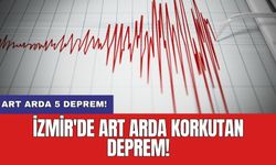 İzmir'de art arda korkutan deprem!
