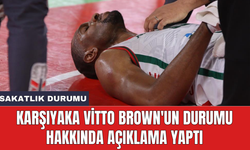Karşıyaka Vitto Brown'un durumu hakkında açıklama yaptı