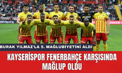 Kayserispor Fenerbahçe karşısında mağlup oldu