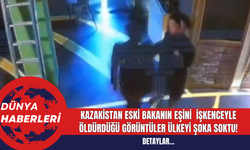 Kazakistan Eski Bakanın Eşini  İşkenceyle Öldürdüğü Görüntüler Ülkeyi Şoka Soktu!