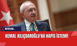 Kemal Kılıçdaroğlu'na Hapis İstemi!