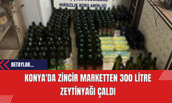 Konya'da Zincir Marketten 300 Litre Zeytinyağı Çaldı
