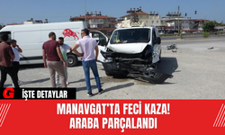 Manavgat’ta Feci Kaza! Araba Parçalandı
