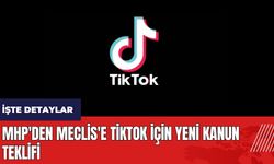 MHP'den Meclis'e TikTok için yeni kanun teklifi