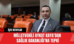 Milletvekili Aykut Kaya’dan Sağlık Bakanlığı’na Tepki