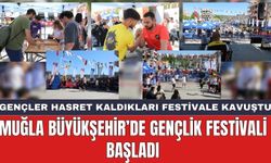 Muğla Büyükşehir'de Gençlik Festivali Başladı