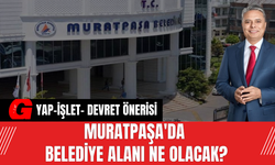 Muratpaşa'da Belediye Alanı Ne Olacak?