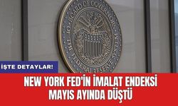 New York Fed'in imalat endeksi Mayıs ayında düştü