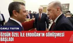 Özgür Özel ile Erdoğan'ın görüşmesi başladı