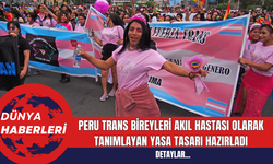 Peru Trans Bireyleri Akıl Hastası Olarak Tanımlayan Yasa Tasarı Hazırladı