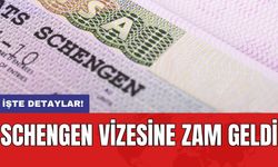 Schengen vizesine zam geldi