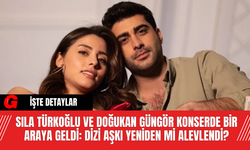 Sıla Türkoğlu ve Doğukan Güngör Konserde Bir Araya Geldi: Dizi Aşkı Yeniden Mi Alevlendi?