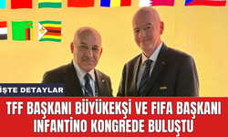 TFF Başkanı Büyükekşi ve FIFA Başkanı Infantino kongrede buluştu
