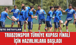 Trabzonspor Türkiye Kupası Finali için hazırlıklara başladı