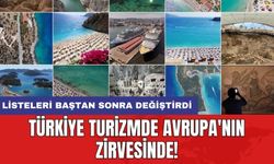 Türkiye turizmde Avrupa'nın zirvesinde! Listeleri baştan sonra değiştirdi