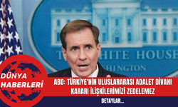 ABD: Türkiye'nin Uluslararası Adalet Divanı Kararı İlişkilerimizi Zedelemez