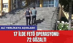17 ilde F*TÖ operasyonu: 72 gözaltı