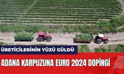 Adana karpuzuna EURO 2024 dopingi