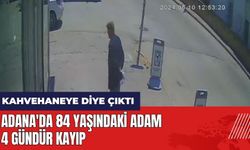 Adana'da 84 yaşındaki adam 4 gündür kayıp