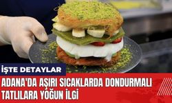 Adana'da aşırı sıcaklarda dondurmalı tatlılara yoğun ilgi