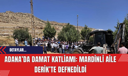 Adana’da Damat Katliamı: Mardinli Aile Derik’te Defnedildi