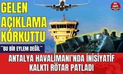 Antalya Havaliman'ında inisiyatif kalktı rötar patladı