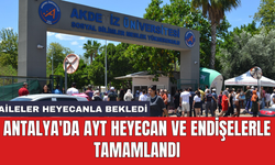 Antalya'da AYT heyecan ve endişelerle tamamlandı