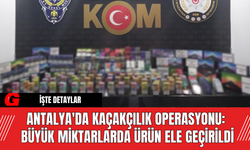 Antalya'da Kaçakçılık Operasyonu: Büyük Miktarlarda Ürün Ele Geçirildi