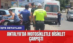 Antalya'da motosikletle bisiklet çarpıştı