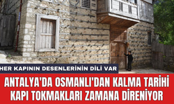 Antalya'da Osmanlı'dan kalma tarihi kapı tokmakları zamana direniyor